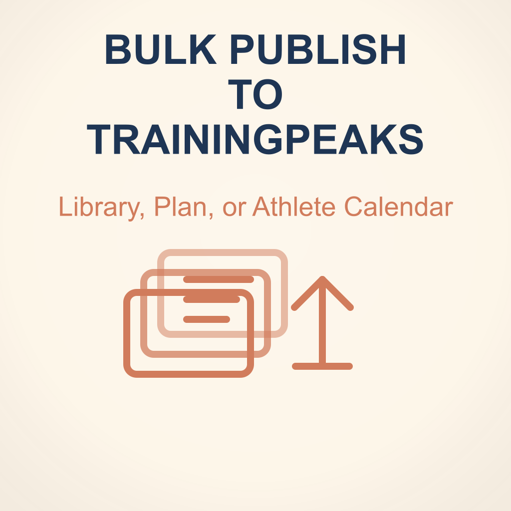 Bulk-Publish Workouts to a TrainingPeaks Library, Plan, or Athlete Calendar